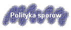 Polityka sporow