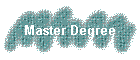 Master Degree