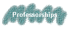 Professorships